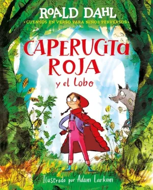 CAPERUCITA ROJA Y EL LOBO EN VERSO (COLECCIÓN ALFAGUARA CLÁSICOS) CAPERUCITA ROJA Y EL LOBO EN VERSO (COLECCIÓN ALFAGUARA CLÁSICOS)