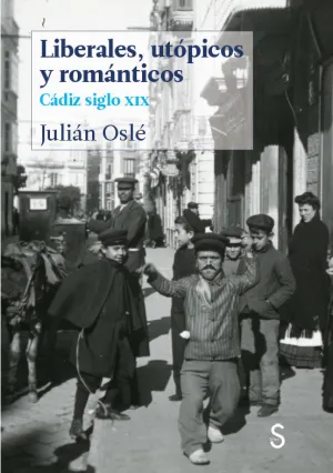 LIBERALES, UTÓPICOS Y ROMÁNTICOS