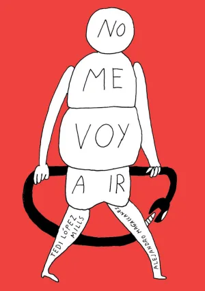 NO ME VOY A IR NO ME VOY A IR