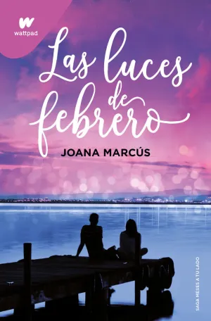 LAS LUCES DE FEBRERO (MESES A TU LADO  4)