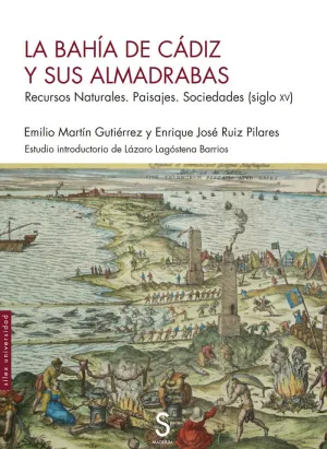 LA BAHÍA DE CÁDIZ Y SUS ALMADRABAS LA BAHÍA DE CÁDIZ Y SUS ALMADRABAS