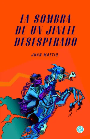 LA SOMBRA DE UN JINETE DESESPERADO
