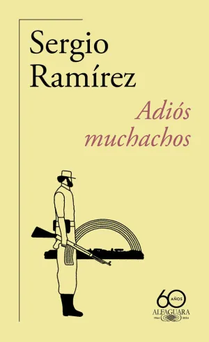 ADIÓS MUCHACHOS (60.º ANIVERSARIO DE ALFAGUARA) ADIÓS MUCHACHOS (60.º ANIVERSARIO DE ALFAGUARA)