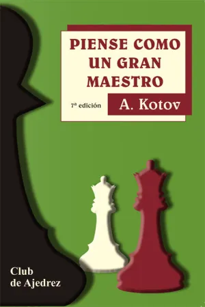 PIENSE COMO UN GRAN MAESTRO PIENSE COMO UN GRAN MAESTRO
