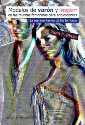 MODELOS DE VARÓN Y MUJER EN LAS REVISTAS FEMENINAS PARA ADOLESCENTES MODELOS DE VARÓN Y MUJER EN LAS REVISTAS FEMENINAS PARA ADOLESCENTES