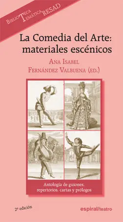 LA COMEDIA DEL ARTE: MATERIALES ESCÉNICOS LA COMEDIA DEL ARTE: MATERIALES ESCÉNICOS