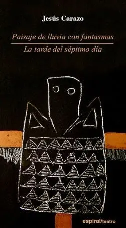 PAISAJE DE LLUVIA CON FANTASMAS. LA TARDE DEL SÉPTIMO DÍA PAISAJE DE LLUVIA CON FANTASMAS. LA TARDE DEL SÉPTIMO DÍA