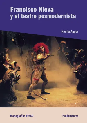 FRANCISCO NIEVA Y EL TEATRO POSTMODERNISTA FRANCISCO NIEVA Y EL TEATRO POSTMODERNISTA