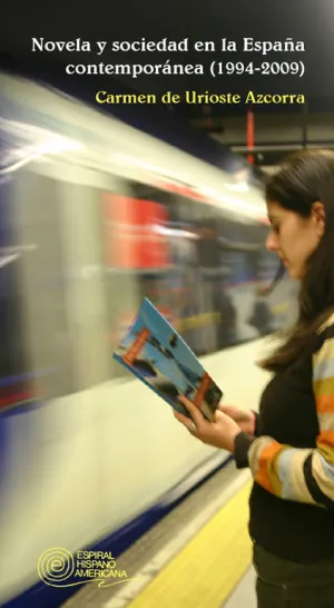 NOVELA Y SOCIEDAD EN LA ESPAÑA CONTEMPORÁNEA NOVELA Y SOCIEDAD EN LA ESPAÑA CONTEMPORÁNEA