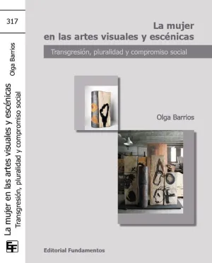 LA MUJER EN LAS ARTES VISUALES Y ESCÉNICAS LA MUJER EN LAS ARTES VISUALES Y ESCÉNICAS