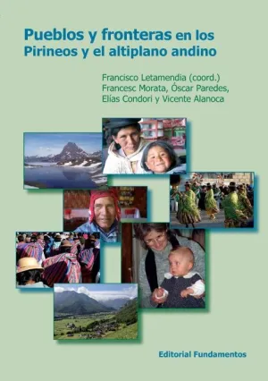PUEBLOS Y FRONTERAS EN LOS PIRINEOS Y EL ALTIPLANO ANDINO PUEBLOS Y FRONTERAS EN LOS PIRINEOS Y EL ALTIPLANO ANDINO