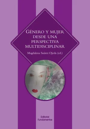 GÉNERO Y MUJER DESDE UNA PERSPECTIVA MULTIDISCIPLINAR