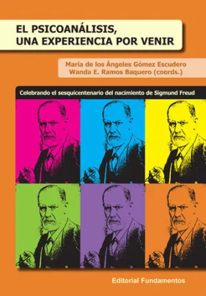 EL PSICOANÁLISIS, UNA EXPERIENCIA POR VENIR EL PSICOANÁLISIS, UNA EXPERIENCIA POR VENIR