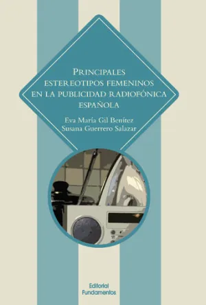 PRINCIPALES ESTEREOTIPOS EN LA PUBLICIDAD RADIOFÓNICA EN ESPAÑA PRINCIPALES ESTEREOTIPOS EN LA PUBLICIDAD RADIOFÓNICA EN ESPAÑA