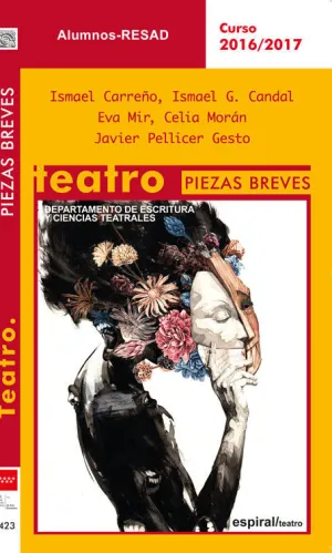 TEATRO. PIEZAS BREVES. CURSO 2016-2017 TEATRO. PIEZAS BREVES. CURSO 2016-2017