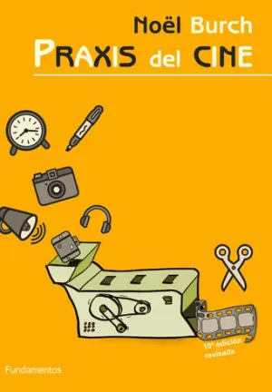 PRAXIS DEL CINE. EDICIÓN REVISADA PRAXIS DEL CINE. EDICIÓN REVISADA