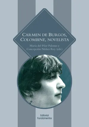 CARMEN DE BURGOS, COLOMBINE, NOVELISTA CARMEN DE BURGOS, COLOMBINE, NOVELISTA