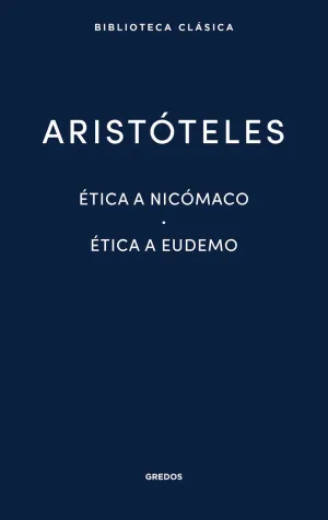 ÉTICA A NICÓMACO. ÉTICA A EUDEMO