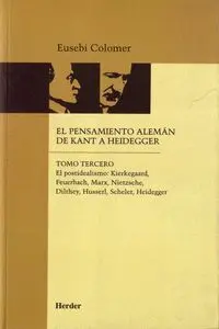 EL PENSAMIENTO ALEMÁN DE KANT A HEIDEGGER III