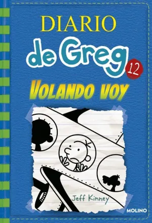 VOLANDO VOY (DIARIO DE GREG  12)