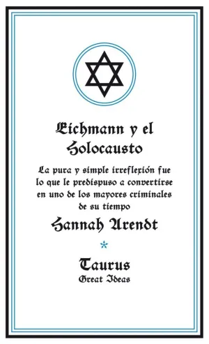 EICHMANN Y EL HOLOCAUSTO (SERIE GREAT IDEAS  14)