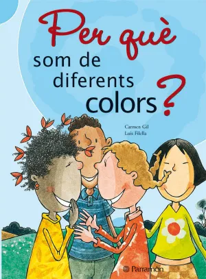 ¿PER QUE SOM DE DIFERENTS COLORS?