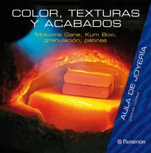 COLOR, TEXTURAS Y ACABADOS. AULA DE JOYERÍA