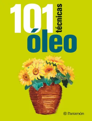 101 TÉCNICAS ÓLEO 101 TÉCNICAS ÓLEO