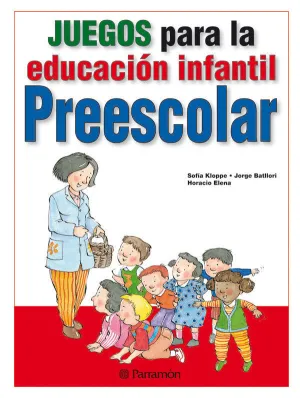 JUEGOS PARA LA EDUCACIÓN INFANTIL. PREESCOLAR