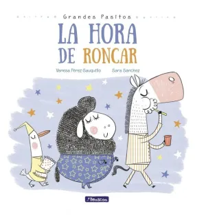 LA HORA DE RONCAR (GRANDES PASITOS)