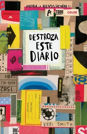 DESTROZA ESTE DIARIO AHORA A TODO COLOR DESTROZA ESTE DIARIO AHORA A TODO COLOR