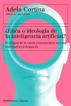 ETICA O IDEOLOGIA DE LA INTELIGENCIA ARTIFICIAL? ETICA O IDEOLOGIA DE LA INTELIGENCIA ARTIFICIAL?