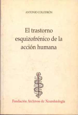 EL TRASTORNO ESQUIZOFRNICO DE LA ACCI¢N HUMANA