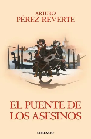 EL PUENTE DE LOS ASESINOS (LAS AVENTURAS DEL CAPITÁN ALATRISTE  7)