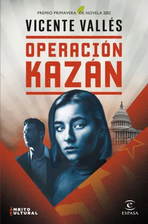 OPERACION KAZAN (PREMIO PRIMAVERA 2022) OPERACION KAZAN (PREMIO PRIMAVERA 2022)