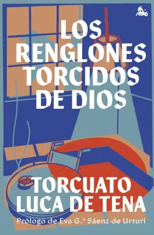 LOS RENGLONES TORCIDOS DE DIOS LOS RENGLONES TORCIDOS DE DIOS