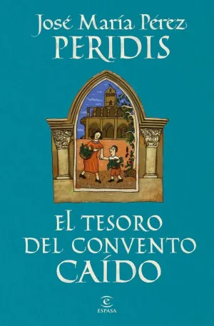 EL TESORO DEL CONVENTO CAÍDO