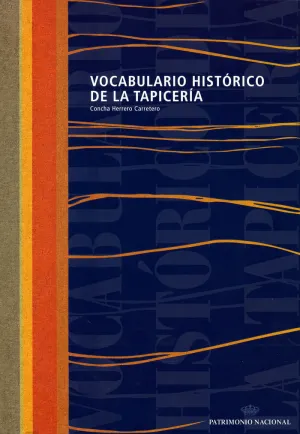 VOCABULARIO HISTÓRICO DE LA TAPICERÍA