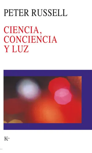 CIENCIA, CONCIENCIA Y LUZ CIENCIA, CONCIENCIA Y LUZ