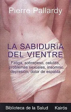 LA SABIDURÍA DEL VIENTRE LA SABIDURÍA DEL VIENTRE