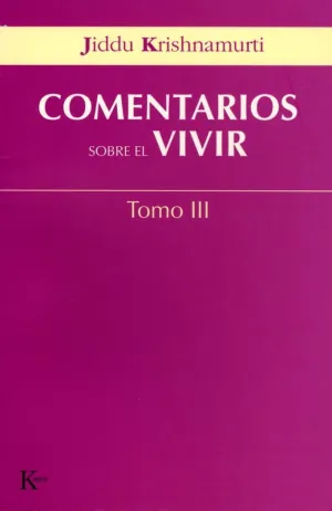COMENTARIOS SOBRE EL VIVIR - TOMO III COMENTARIOS SOBRE EL VIVIR - TOMO III