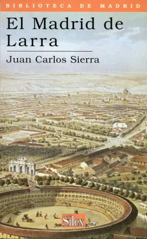 EL MADRID DE LARRA EL MADRID DE LARRA
