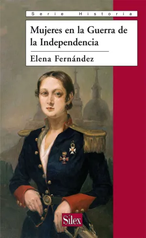 MUJERES EN LA GUERRA DE LA INDEPENDENCIA MUJERES EN LA GUERRA DE LA INDEPENDENCIA