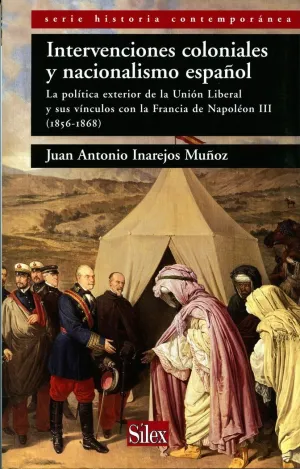 INTERVENCIONES COLONIALES Y NACIONALISMO ESPAÑOL INTERVENCIONES COLONIALES Y NACIONALISMO ESPAÑOL