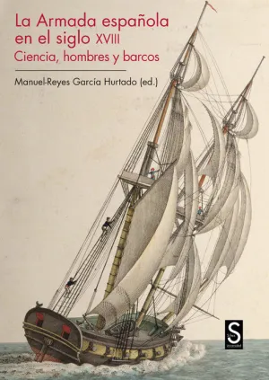 LA ARMADA ESPAÑOLA EN EL SIGLO XVIII LA ARMADA ESPAÑOLA EN EL SIGLO XVIII
