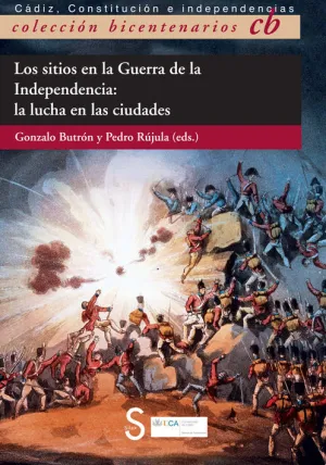 LOS SITIOS EN LA GUERRA DE LA INDEPENDENCIA LOS SITIOS EN LA GUERRA DE LA INDEPENDENCIA