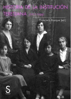 HISTORIA DE LA INSTITUCIÓN TERESIANA (1911-1936)