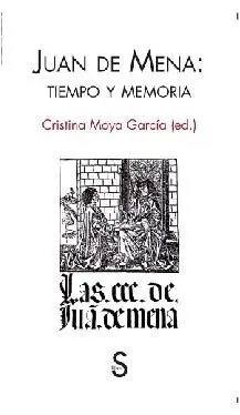 JUAN DE MENA. TIEMPO Y MEMORIA JUAN DE MENA. TIEMPO Y MEMORIA