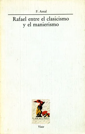 RAFAEL ENTRE EL CLASICISMO Y EL MANIERISMO