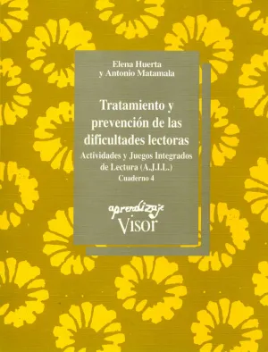 TRATAMIENTO Y PREVENCIÓN DE LAS DIFICULTADES LECTORAS - CUADERNO 4 TRATAMIENTO Y PREVENCIÓN DE LAS DIFICULTADES LECTORAS - CUADERNO 4